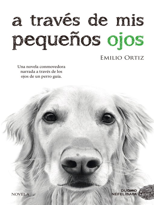 Title details for A través de mis pequeños ojos by Emilio Ortiz Pulido - Available